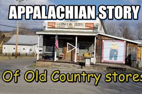 Appalachian Story of the Old Country Store