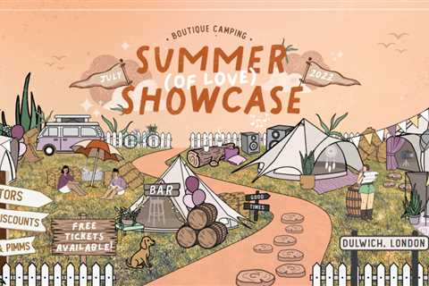 NEWS | Boutique Camping Summer Of Love Showcase Event Free Tickets