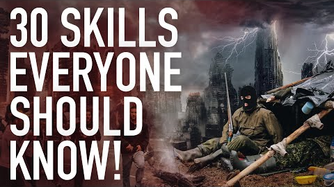 30 Survival Skills Everyone Should Know Before The Imminent Economic Collapse