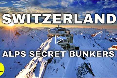 Swiss military bunkers explained | Swiss alps hidden bunkers