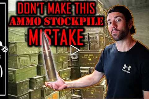 Don't Make This Ammo Stockpiling Mistake