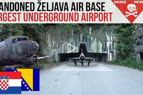 The biggest military underground airport in Europe,  Zeljava air base | ABANDONED