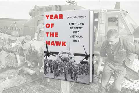 ‘America’s Descent into Vietnam, 1965’ Review: A Good Vietnam War Primer