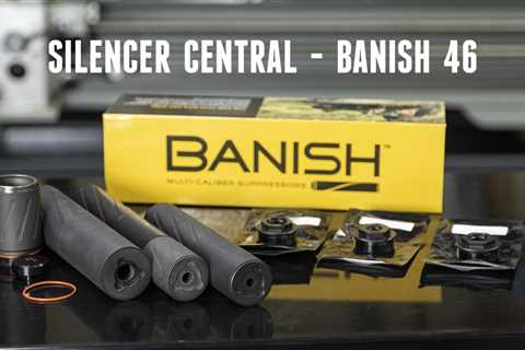 Silencer Central’s BANISH 46: Our Most Versatile Suppressor Yet!