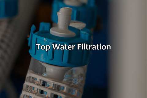 Top Water Filtration