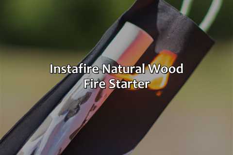 Instafire Natural Wood Fire Starter