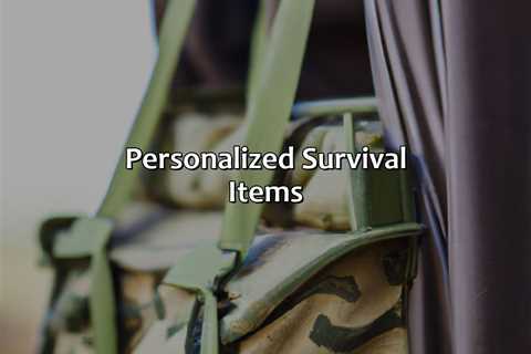 Personalized Survival Items