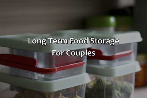 Long Term Food Storage For Couples