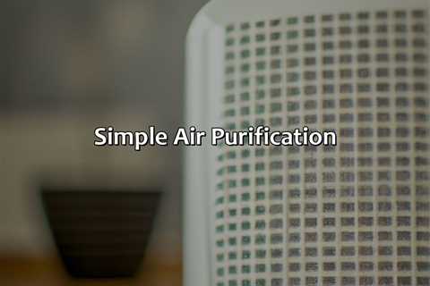 Simple Air Purification