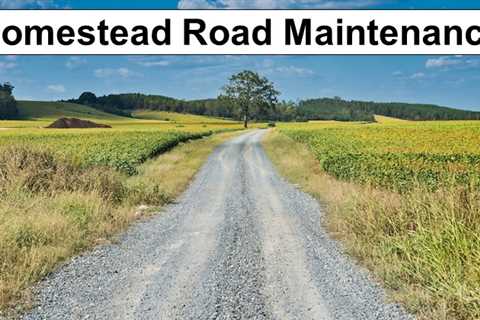 Understanding a Private Road Maintenance Agreement for Your Homestead