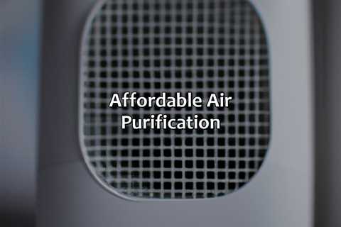 Affordable Air Purification