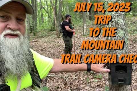 July 15, 2023 - Trip To The Mountain - Trail Camera Check