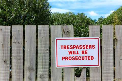 Is Trespassing Actually a Felony?