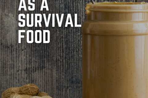 Peanut Butter as a Survival Food | Stock Up on Protein