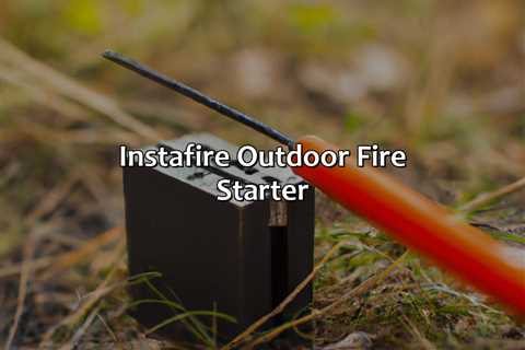 Instafire Outdoor Fire Starter