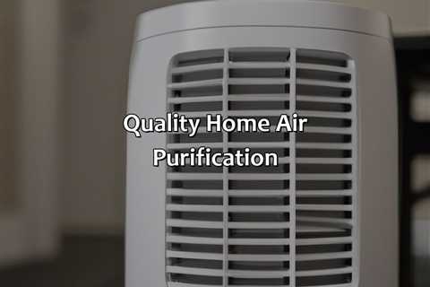 Quality Home Air Purification