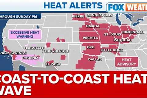 Coast-to-Coast Heat Wave Spreads Into Northeast Leaving Over 120 Million Under Alert