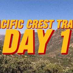 I’m Hiking The Pacific Crest Trail - This is Day 1