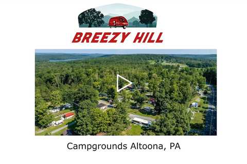 Campgrounds Altoona, PA - Breezy Hill Seasonal Campground - 814-719-5952