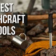 The Top 13 Essential Bushcraft Tools for Every Outdoorsman